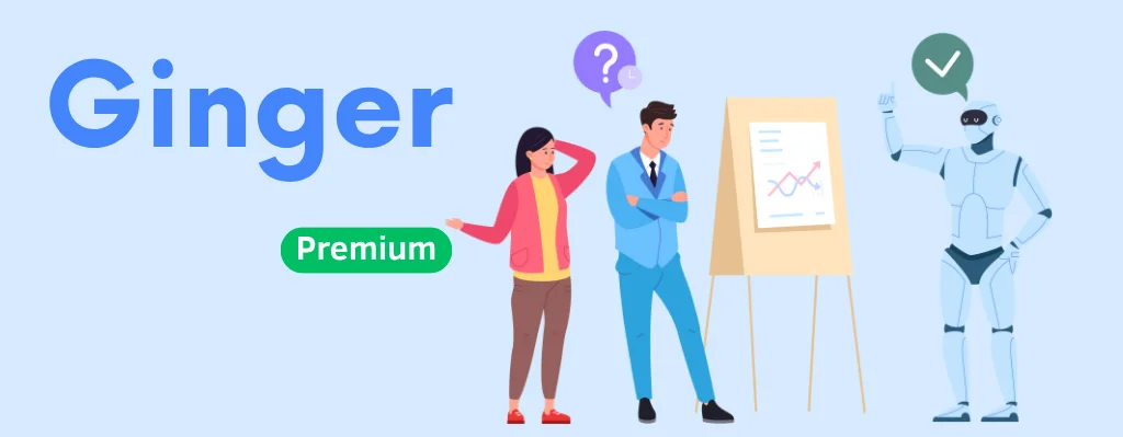 Những điểm mạnh và nhược điểm của Ginger Premium