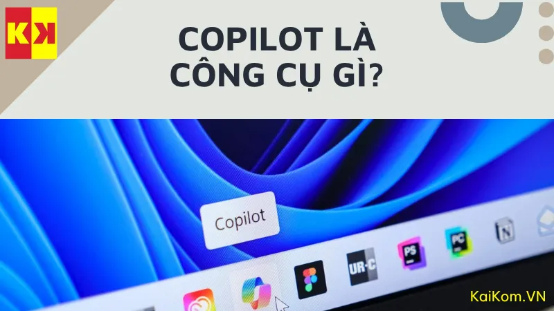Copilot là công cụ gì?