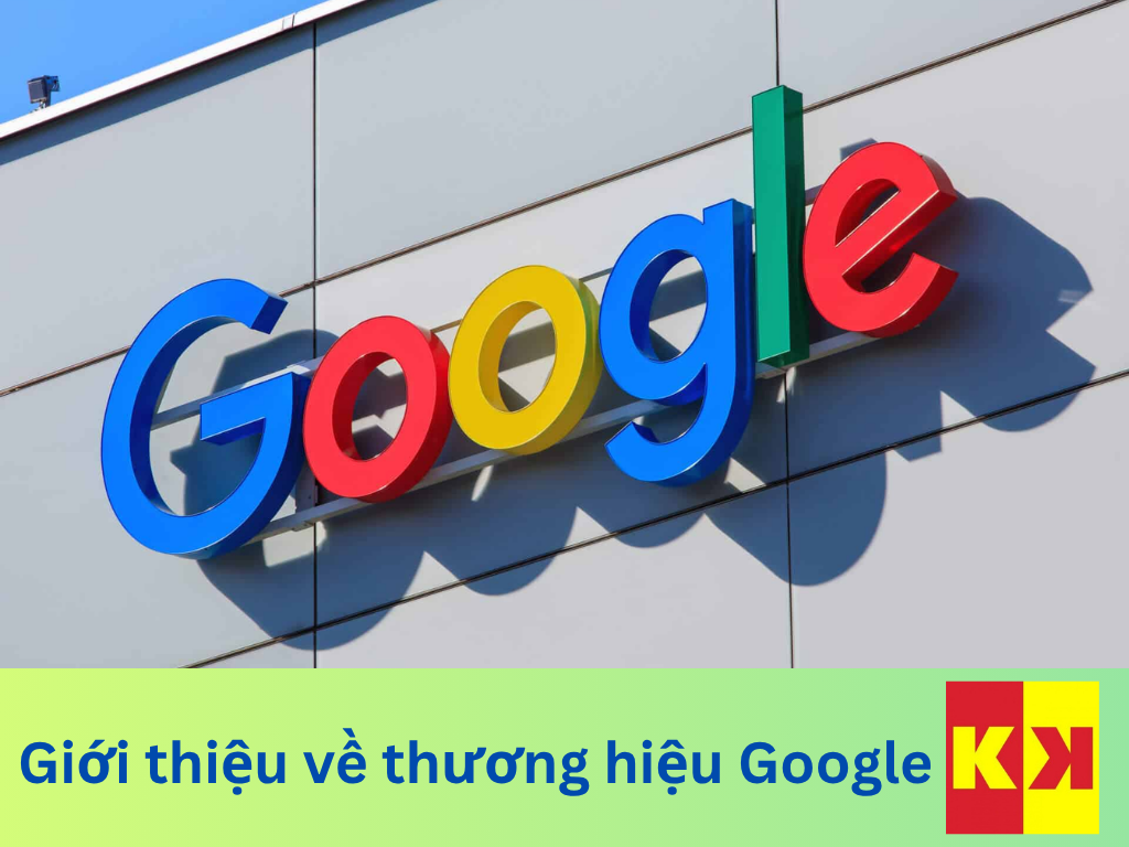 Giới thiệu về thương hiệu Google