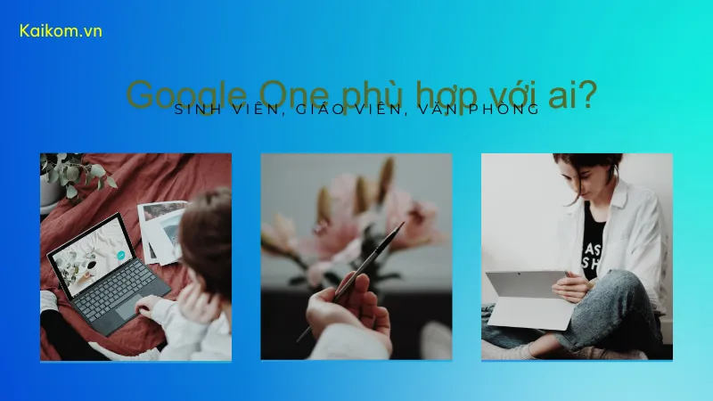 Google One phù hợp với ai?
