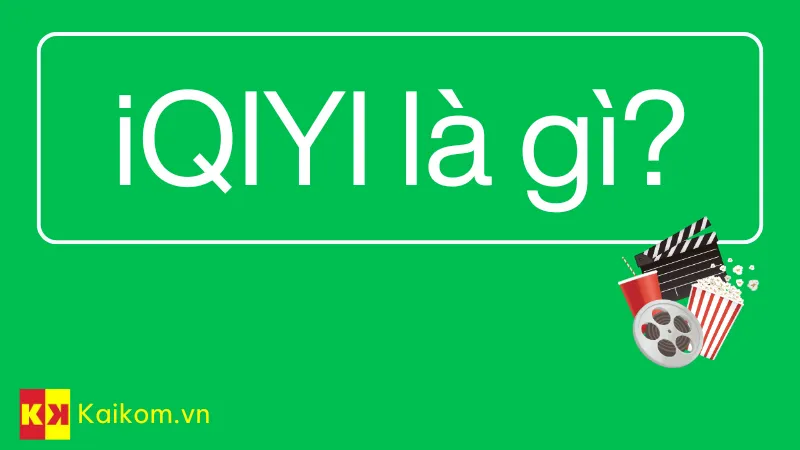 iQIYI là gì?