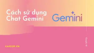Cách sử dụng chat gemini