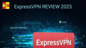 Đánh giá ExpressVPN 2025 – Có thực sự xứng đáng với mức giá cao?