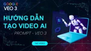 Cách tạo video bằng Veo 3 AI – Hướng dẫn chi tiết từ prompt đến xuất video